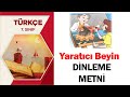 Yaratıcı Beyin Dinleme Metni 7.Sınıf Türkçe Ders Kitabı