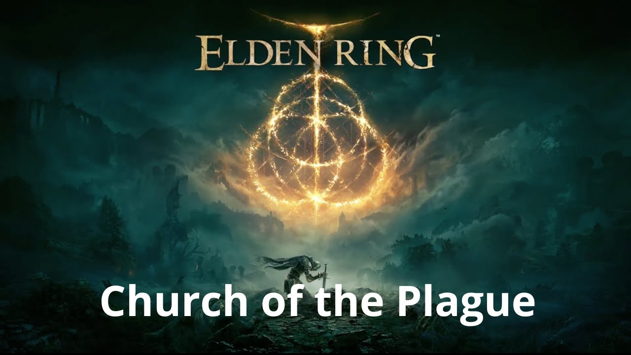 church-of-the-plague-elden-ring-walkthrough-100-platinum-beginners