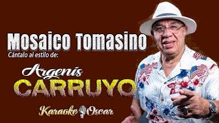 Mosaico Tomasino - Argenis Carruyo (Desvocalizado) Karaoke