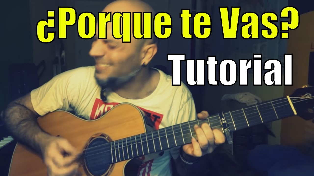 Como tocar PORQUE TE VAS de JEANETTE en GUITARRA; tutorial Fácil para Principiantes