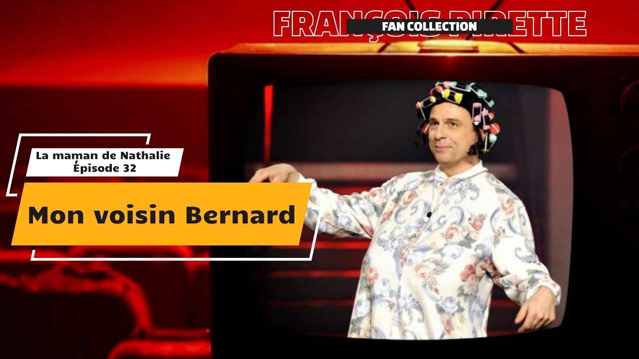 Collection Pirette - La Maman de Nathalie, Épisode 32 : Mon Voisin Bernard