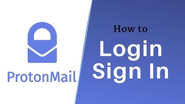How to Login to ProtonMail Account l Sign In protonmail.com 2021
