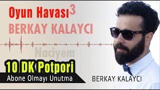 Berkay KALAYCI - Oyun Havası Potpori 3 Org İle Oyun Havaları