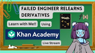 Failed Engineer Relearns Derivatives | Vtuber [Khan Academy]