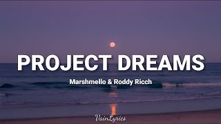 Marshmello \& Roddy Ricch - Project Dreams (Lyrics)