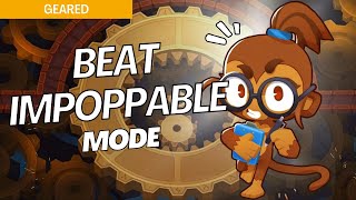 How to Beat Impoppable on Geared - BTD6 Strategy