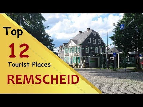 "REMSCHEID" Top 12 Tourist Places | Remscheid Tourism | GERMANY