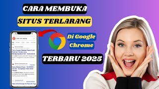 Cara Buka Situs || yang di Blokir di Google Chrome || Terbaru 2025 || @BangED05