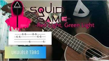 Squid Game Green Light, Red Light (Ukulele Tabs)