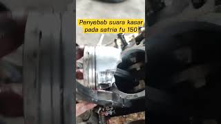 penyebab suara kasar pada Satria fu 150 #short #shorts #shortvideo #shotrs