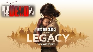 Into The Dead 2 - Legacy Event