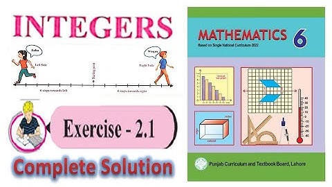 Exercise# 2.1 complete solution || INTEGERS|| Class 6 new mathematics book 2023 PTBB || SNC 2022-23