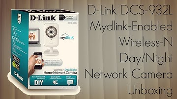 D-Link DCS-932L Mydlink-Enabled Wireless-N Day/Night Network Camera Unboxing