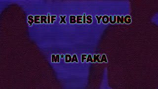 Beis young & Şerif -  M*da Faka (Official audio) Resimi