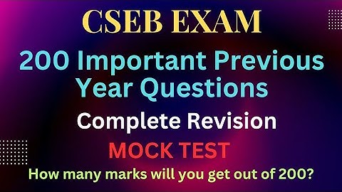 |CSEB EXAM|200 Important Questions|complete revision|Mock Test|