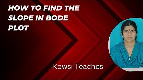 How to calculate the value of slope in Bode Plot ( in detail)