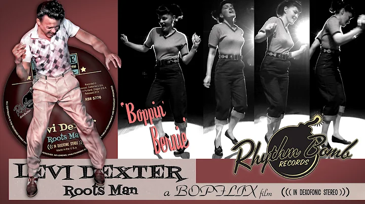 Levi Dexter ft. Bernie Dexter 'Boppin' Bernie' RHY...