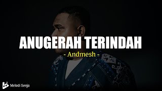 Download Lagu Andmesh - Anugerah Terindah (Lirik) MP3 Download Lagu Andmesh - Anugerah Terindah (Lirik) MP3