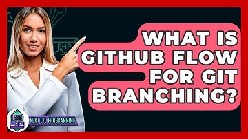 What Is GitHub Flow For Git Branching? - Next LVL Programming
