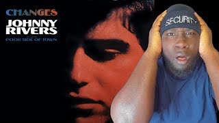**WOW!! Johnny Rivers - The Poor Side Of Town | REACTION
