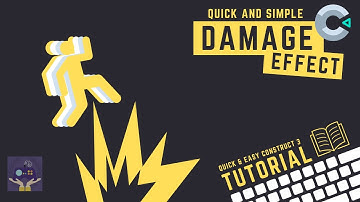 Construct 3 Tutorial - Quick and Easy Damage Effect