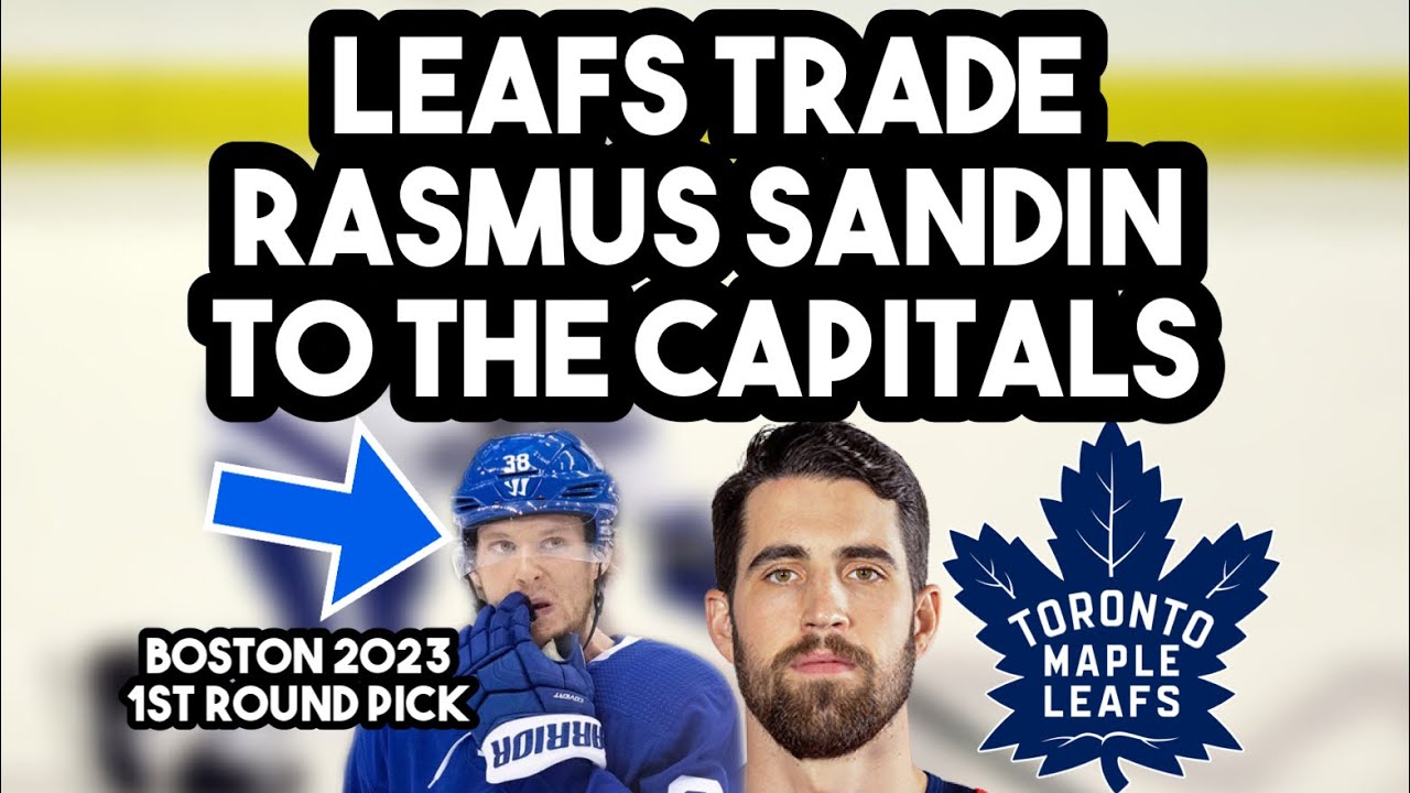 NHL trade grades: Maple Leafs send Rasmus Sandin to Capitals, a