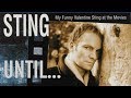 Sting - Until...