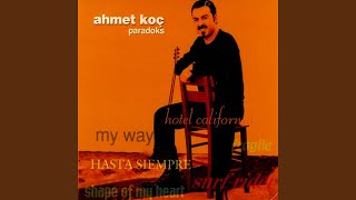 Video thumbnail of "Ahmet Koç - My Heart Wıll Go On"