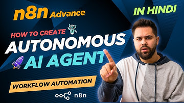 #01 Autonomous AI Agent Demo in n8n | Step-by-Step Workflow | Agentic AI | HINDI
