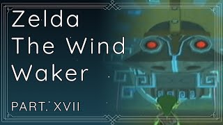 LET'S PLAY // The Legend of Zelda: The Wind Waker #17 (Gamecube)