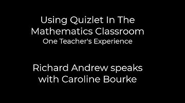 Using Quizlet in the Mathematics Classroom - One Teachers Experience.