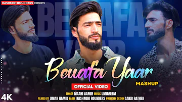 Bewafa Yaar Mashup | Maahi Aamir | Umi A Feem New Kashmiri Song