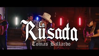 La Rusada  - Tomas Ballardo