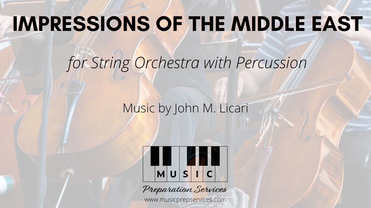 Impressions of the Middle East - John M. Licari (String Orchestra with ...
