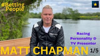 #BettingPeople Matt Chapman Racing Personality and TV Presenter 1\/5