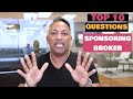 Top 10 Interview Questions to ask a Sponsoring Real Estate Broker. Choosing the right Brokerage