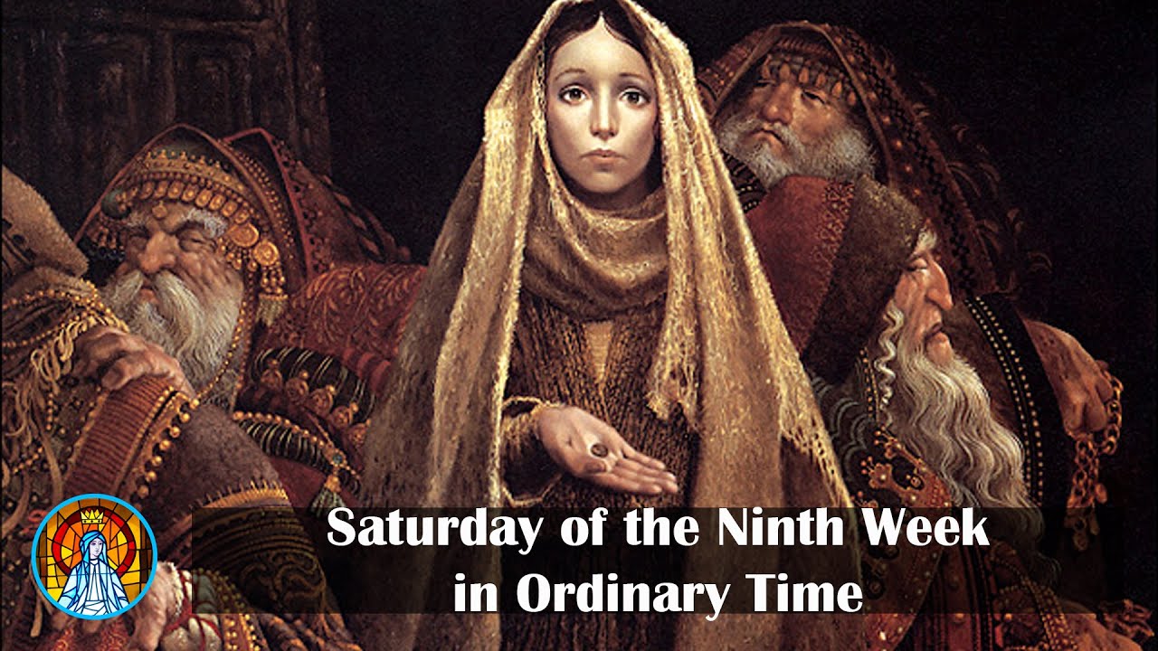 Saturday of the Ninth Week in Ordinary Time - YouTube