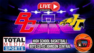 Boyd Co vs Johnson Central Boys Basketball | KHSAA Basketball | LIVE | Kool TV | 12/6/25