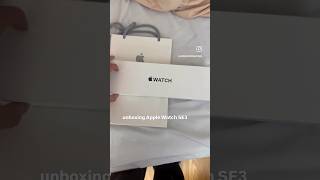 Unboxing the Apple Watch SE3#applewatch#asmr#apple