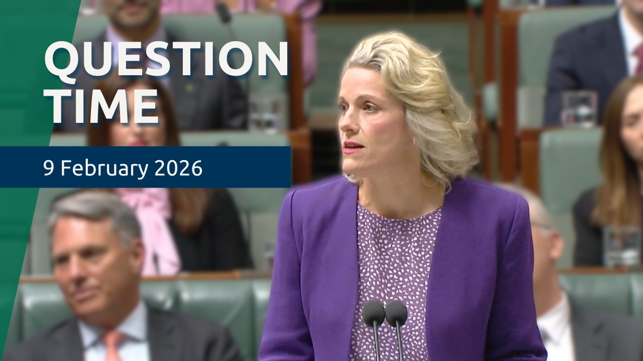 House Question Time - 9 February 2026