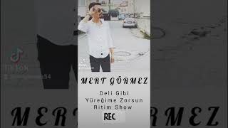 Mert Görmez - Deli Gibi Yüreğime Zorsun Roman Ritim Show Resimi