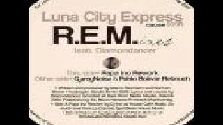 Luna City Express Feat. Diamondancer ‎– R.E.M.ixes (Papa Ino Rework)