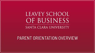 Leavey Parent Orientation Welcome + Overview
