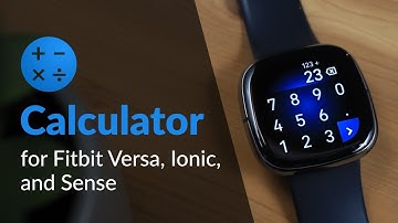 Calculator app for Fitbit Sense, Versa, and Ionic smartwatches!