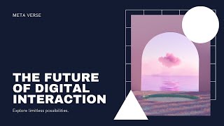 Meta Verse: The Future of Digital Interactions #metaverse #digital #educationalvideo