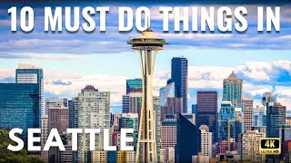 Top 10 Things To Do In Seattle, Washington | Best Attractions, Travel Guide & Tips In 4K
