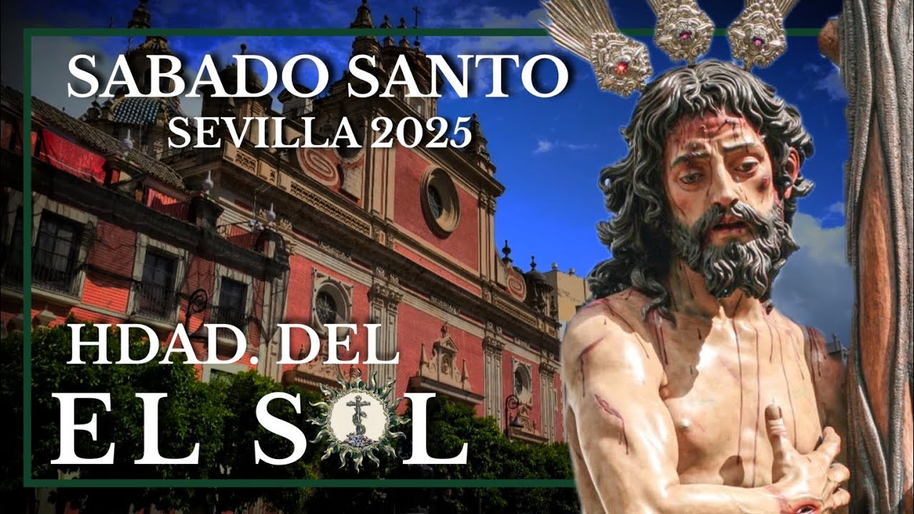 4K | EL SOL | SÁBADO SANTO | SEVILLA 2025 |