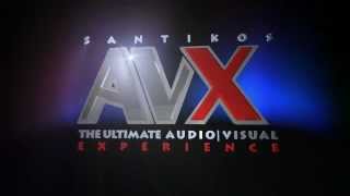 Santikos AVX - The Ultimate Audio Visual Experience