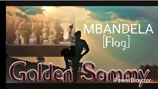 Golden Sammy __Mbandela[Flag]