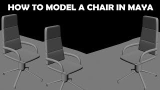 HOW TO MODEL A CHAIR IN MAYA .FULL TUTORIAL. EASY EXPLANATION.
